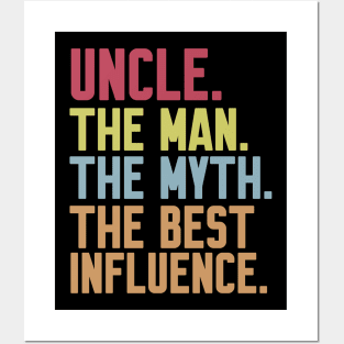 uncle The man The Myth The Best Influence Posters and Art